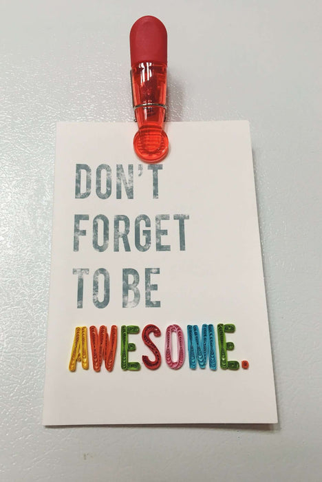 Don't Forget to Be Awesome Quilling Card - UViet Store